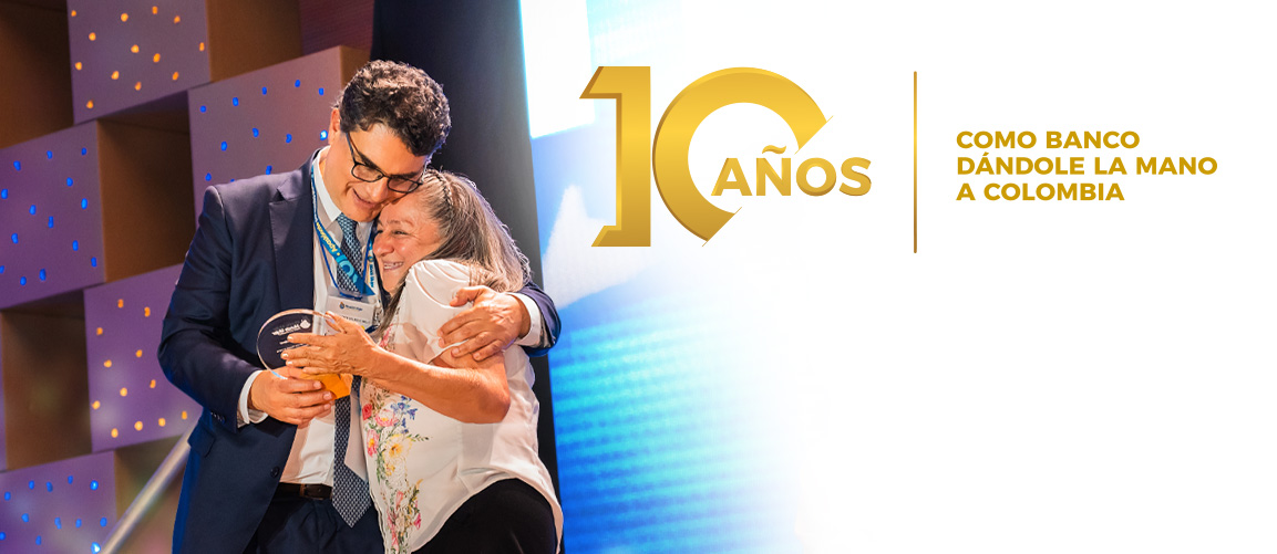 10 años como banco dándole la mano a Colombia